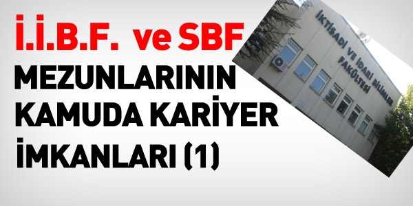 İİBF ve SBF mezunlarının kamuda kariyer imkanları -1