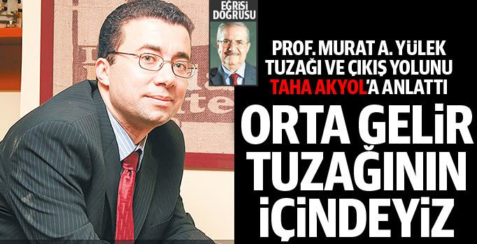 Orta gelir tuzağının içindeyiz